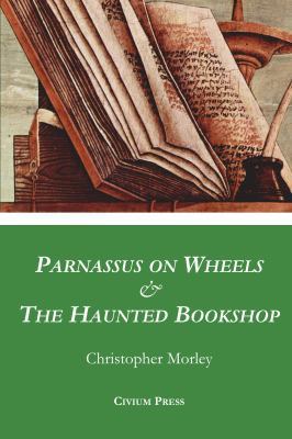 Parnassus on Wheels & The Haunted Bookshop 1938277015 Book Cover