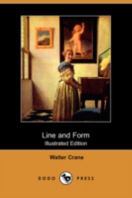 Line and Form (Illustrated Edition) (Dodo Press) 1409907805 Book Cover