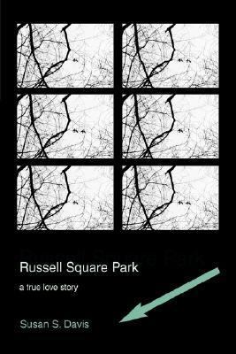 Russell Square Park: a true love story 0595659292 Book Cover