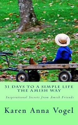 31 Days to a Simple Life The Amish Way 069271071X Book Cover