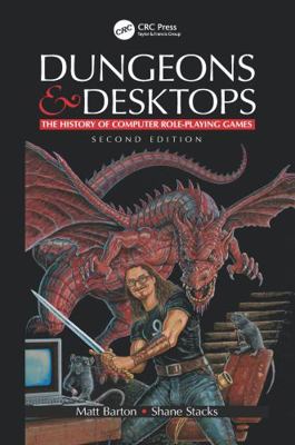 Dungeons and Desktops: The History of Computer ... 1138574678 Book Cover