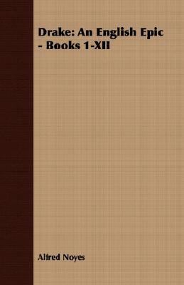 Drake: An English Epic - Books 1-XII 1406784079 Book Cover