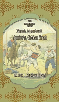 Frank Merriwell, Junior's, Golden Trail: Or, Th... 1641819286 Book Cover