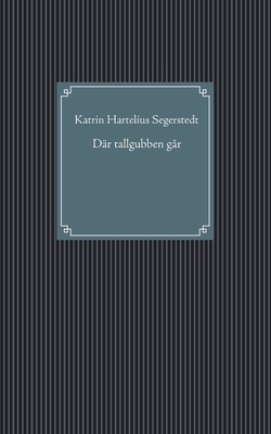 Där tallgubben går [Swedish] 9179697038 Book Cover