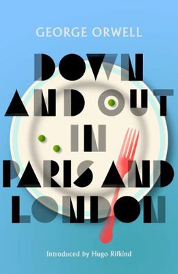 Down and Out in Paris and London: New Edition o... 1846976588 Book Cover
