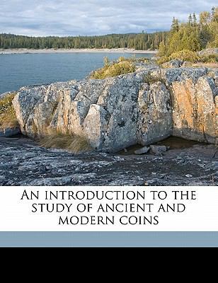 An Introduction to the Study of Ancient and Mod... 1177335387 Book Cover