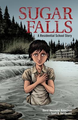 Sugar Falls: A Residential School Story 155379334X Book Cover