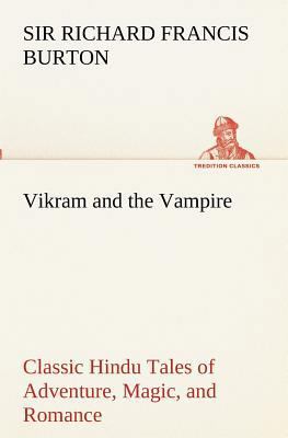 Vikram and the Vampire; Classic Hindu Tales of ... 3849153487 Book Cover