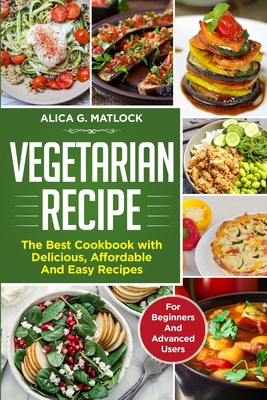 Vegetarian Recipes: The Best Cookbook with Deli... 180235932X Book Cover