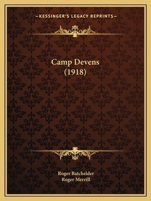 Camp Devens (1918) 1164595326 Book Cover