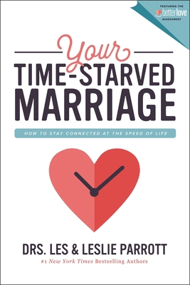 Your Time-Starved Marriage: How to Stay Connect... 0310356210 Book Cover