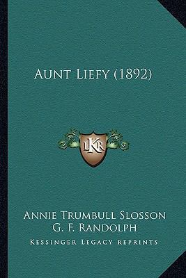 Aunt Liefy (1892) 1163958026 Book Cover