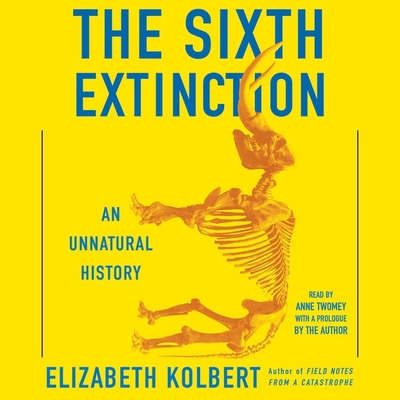 The Sixth Extinction: An Unnatural History 1797107445 Book Cover
