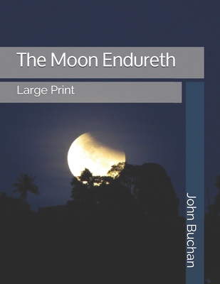 The Moon Endureth: Large Print 169341984X Book Cover