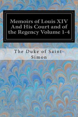 Memoirs of Louis XIV And His Court and of the R... 1548065455 Book Cover