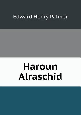 Haroun Alraschid 5518486863 Book Cover