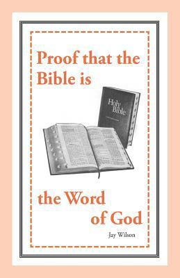 Proof that the Bible is the Word of God 1947538004 Book Cover