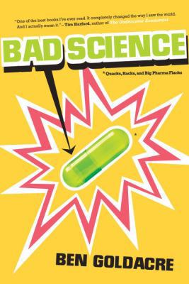 Bad Science: Quacks, Hacks, and Big Pharma Flacks 0771035780 Book Cover