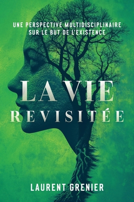 La vie revisitée: une perspective multidiscipli... [French] B0DS6NZSRC Book Cover