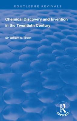 Chemical Discovery and Invention in the Twentie... 1138617385 Book Cover