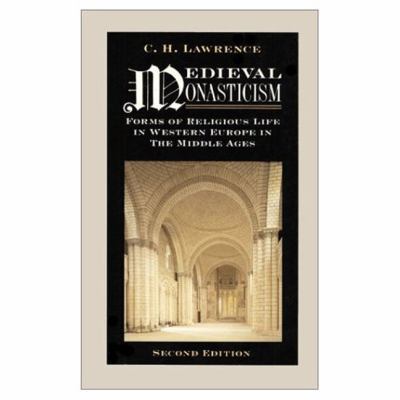 Medieval Monasticism: Forms of Religious Life in Western Europe in the Middle Ages (3rd Edition)