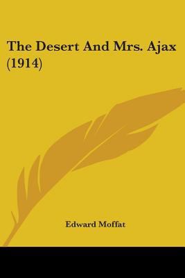 The Desert And Mrs. Ajax (1914) 0548659605 Book Cover