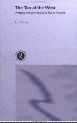 The Tao of the West: Western Tranformations of ... 0415206200 Book Cover