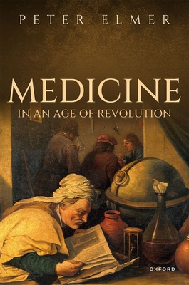 Medicine in an Age of Revolution 019885398X Book Cover