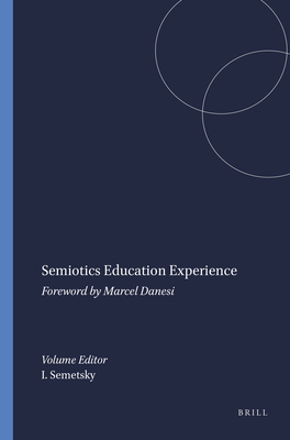 Semiotics Education Experience: Foreword by Mar... 9460912249 Book Cover