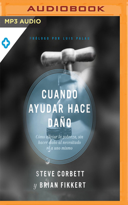Cuando Ayudar Hace Daño: Cómo Aliviar La Pobrez... [Spanish] 172133498X Book Cover