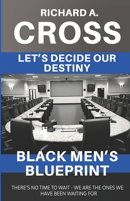 LET’S DECIDE OUR DESTINY: Black Men’s Blueprint            Book Cover