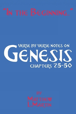 In the Beginning...: verse by verse notes on Ge... B0F2J3B1JW Book Cover