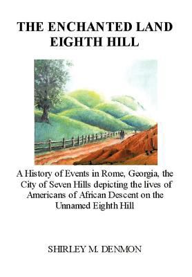 The Enchanted Land Eighth Hill 1452089566 Book Cover