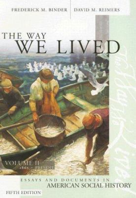 The Way We Lived: Essays and Documents in Ameri... 0618305866 Book Cover