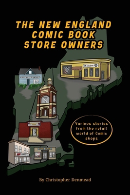 The New England Comic Book Store Owners B0DZBDLRSS Book Cover