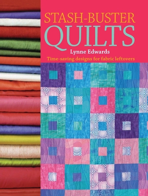Stash-Buster Quilts: Time-Saving Designs for Fa... B002PJ4ID4 Book Cover