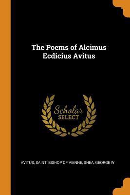 The Poems of Alcimus Ecdicius Avitus 0353324205 Book Cover