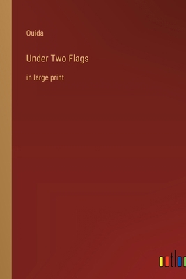 Under Two Flags: in large print 3368327852 Book Cover