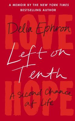 Left on Tenth: A Second Chance at Life 0857528831 Book Cover