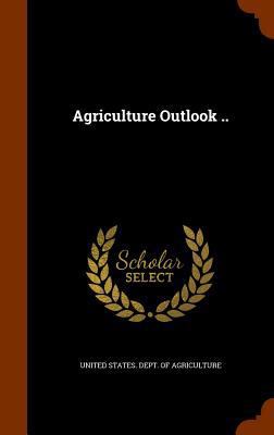 Agriculture Outlook .. 1344670555 Book Cover