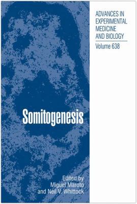 Somitogenesis B005YVRLW0 Book Cover