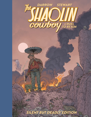 Shaolin Cowboy: Cruel to Be Kin--Silent But Dea... 1506743803 Book Cover