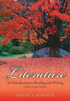 Literature: An Introduction to Reading and Writ... 0132233924 Book Cover