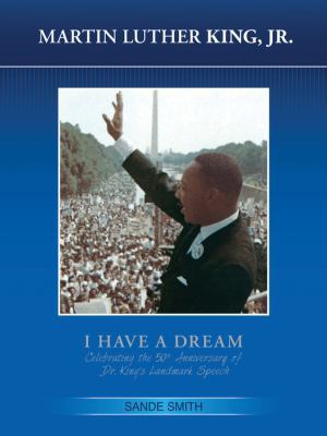 Martin Luther King, Jr.: I Have a Dream: Celebr... B00FJP08QM Book Cover