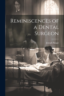 Reminiscences of a Dental Surgeon 1021607509 Book Cover