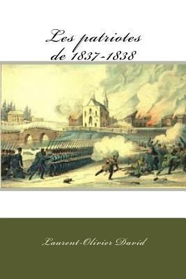 Les patriotes de 1837-1838 [French] 1978128460 Book Cover