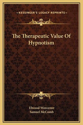 The Therapeutic Value Of Hypnotism 1169162789 Book Cover