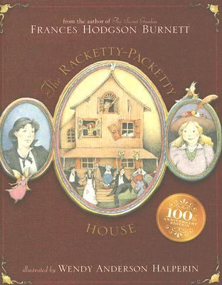 The Racketty-Packetty House: 100th Anniversary ... 0689869746 Book Cover