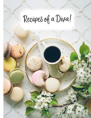 Recipes of a Diva!: What Do You Get the Diva Wh... 1799090582 Book Cover