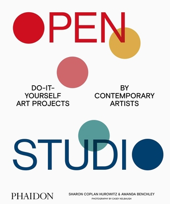 Open Studio: Do-It-Yourself Art Projects by Con... 183866128X Book Cover